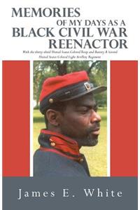 Memories of My Days as a Black Civil War Reenactor