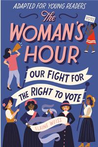 The Woman's Hour (Adapted for Young Readers)