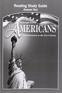 The Americans: Reading Study Guide Answer Key Grades 9-12 Reconstruction to the 21st Century