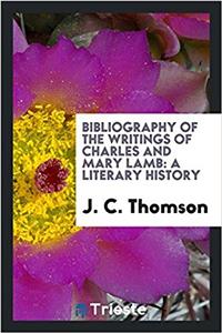 Bibliography of the Writings of Charles and Mary Lamb