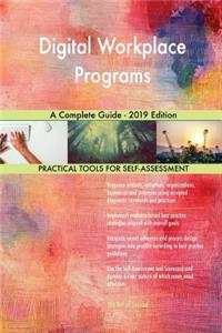 Digital Workplace Programs A Complete Guide - 2019 Edition