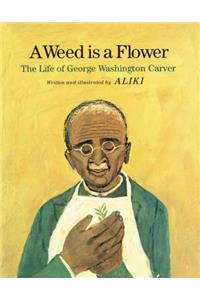 A Weed Is a Flower