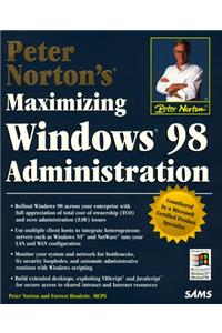 Peter Norton's Maximizing Microsoft Windows 98 Administration