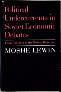 Political Undercurrents in Soviet Economic Debate