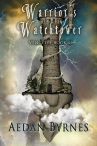Warrior's Watchtower: Vengelys Book II