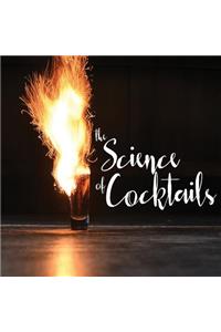 The Science of Cocktails