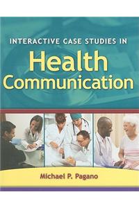 Interactive Case Studies in Health Communication