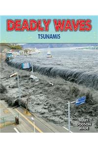 Deadly Waves