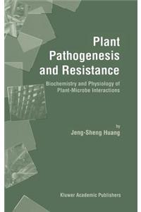 Plant Pathogenesis and Resistance