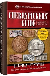 Cherrypickers' Guide to Rare Die Varieties of United States Coins, Volume 1