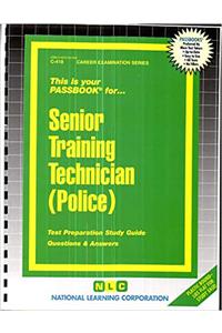 Senior Training Technician (Police): Passbooks Study Guide