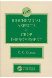 Biochemical Aspects of Crop Improvement