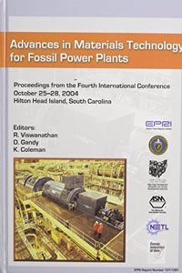 Advances in Materials Technology for Fossil Power Plants (Proceedings of the 4th Intl. Conf, Epri)