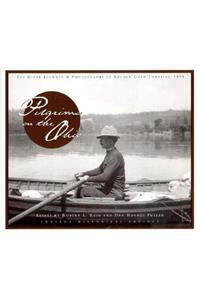 Pilgrims on the Ohio: The River Journey & Photographs of Reuben Gold Thwaites, 1894