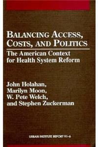 Balancing Access, Costs, and Politics