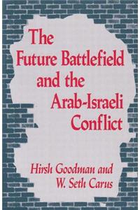 The Future Battlefield and the Arab-Israeli Conflict