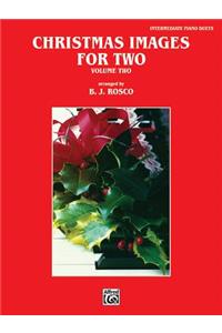Christmas Images for Two, Volume 2