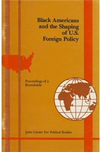 Black Americans and the Shaping of U.S. Foreign Policy