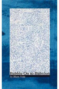 Babble On to Babylon