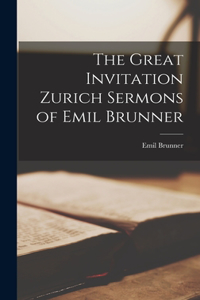 Great Invitation Zurich Sermons of Emil Brunner