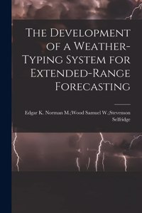 Development of a Weather-typing System for Extended-range Forecasting
