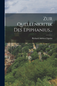 Zur Quellenkritik Des Epiphanius...