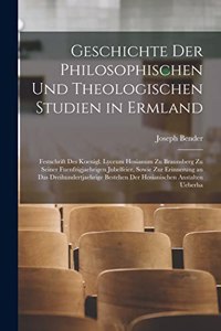 Geschichte Der Philosophischen Und Theologischen Studien in Ermland
