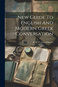 New Guide To English And Modern Greek Conversation