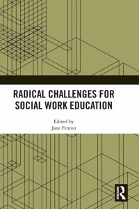 Radical Challenges for Social Work Education