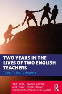 Two Years in the Lives of Two English Teachers