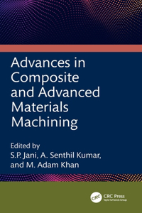 Advances in Composite and Advanced Materials Machining