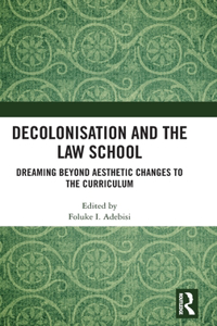 Decolonisation and the Law School