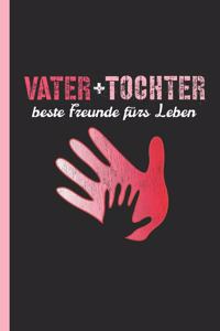 Vater + Tochter beste Freunde fürs Leben
