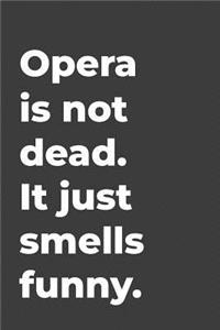 Opera Is Not Dead