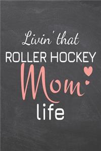 Livin' that Roller Hockey Mom Life