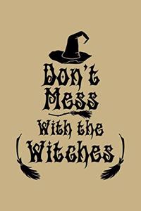 Don't Mess With The Witches