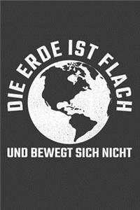 Die Erde ist flach und bewegt sich nicht