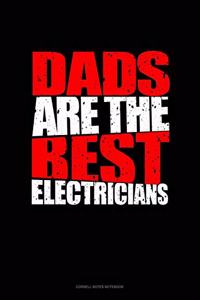 Dads Are The Best Electricians