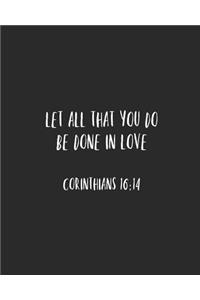 Let All That You Do Be Done In Love