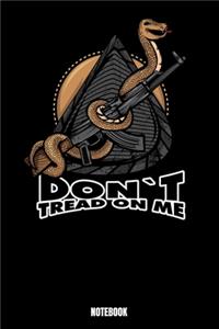 Don't Tread On Me Notebook