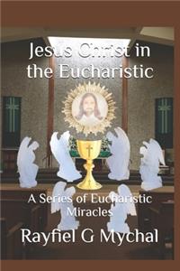 Jesus Christ in the Eucharistic