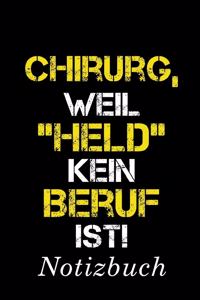 Chirurg, Weil 