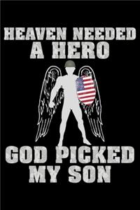Heaven needed a hero God picked my Son