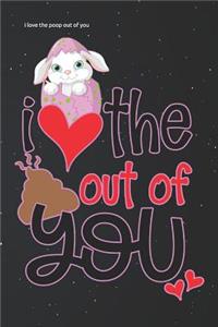 I Love the Poop Out of You