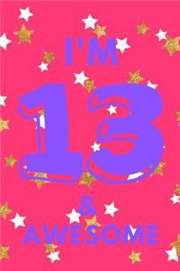 I'm 13 & Awesome
