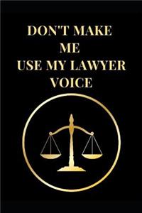 Don't Make Me Use My Lawyer Voice