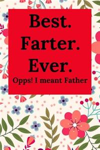 Best Farter Ever. Opps! I Meant Father.