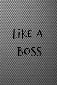 Like a Boss