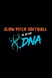 Slow Pitch Softball Is in My DNA