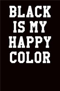 Black Is My Happy Color